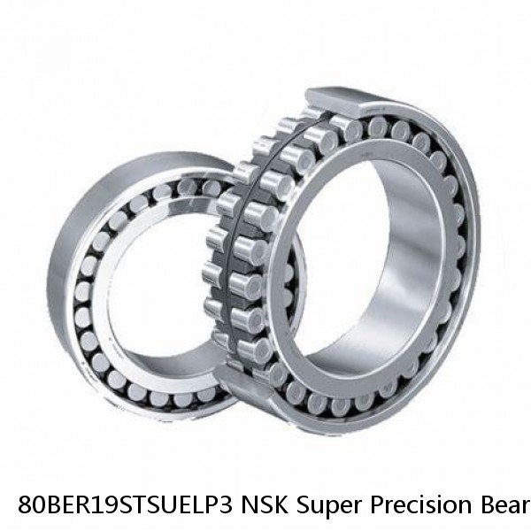 80BER19STSUELP3 NSK Super Precision Bearings