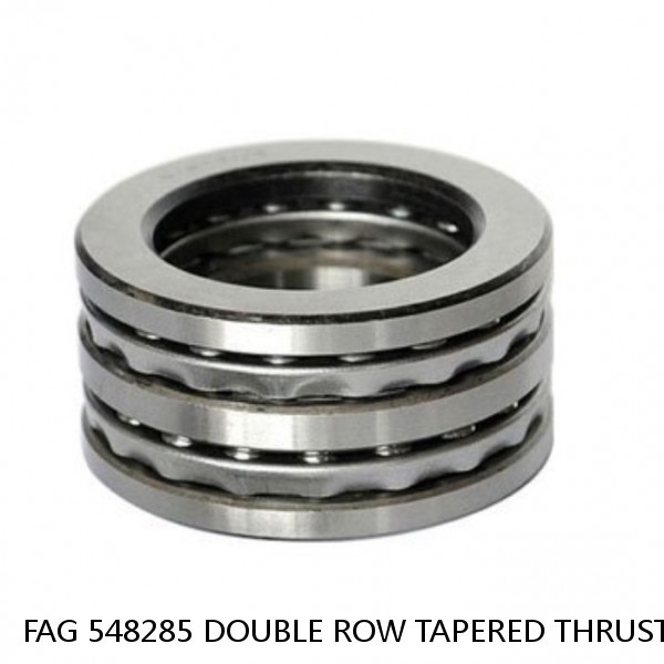 FAG 548285 DOUBLE ROW TAPERED THRUST ROLLER BEARINGS #1 image